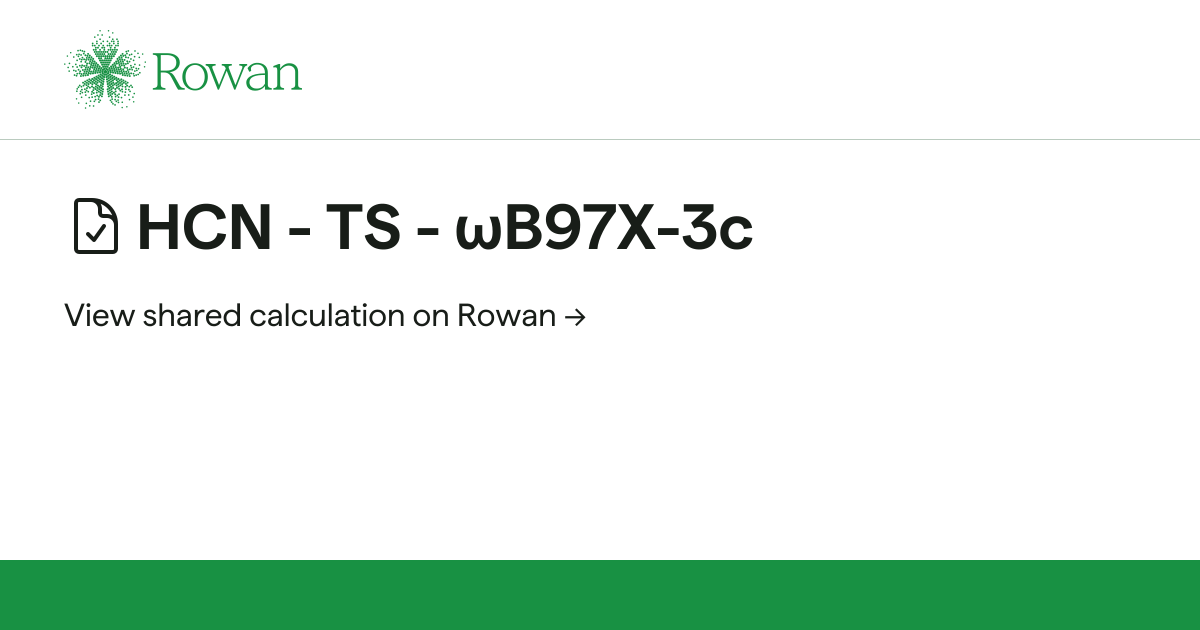 HCN - TS - ωB97X-3c | Rowan Labs